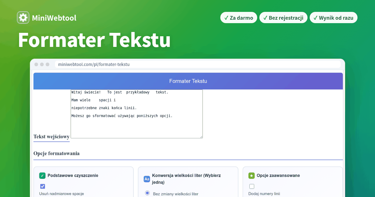 Formater Tekstu - Formatuj, Czyść i Przekształcaj swój Tekst Natychmiast