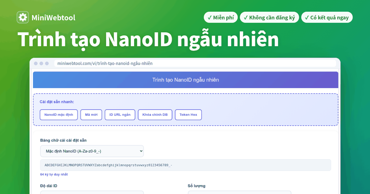 Trình tạo NanoID ngẫu nhiên - Tạo ID duy nhất an toàn, thân thiện với ...